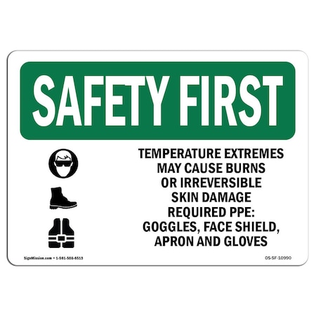 OSHA SAFETY FIRST Sign, Temperature Extremes May Cause W/ Symbol, 10in X 7in Rigid Plastic